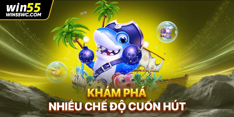 Khám phá nhiều chế độ cuốn hút