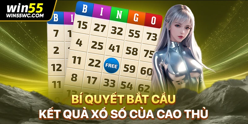Bí quyết bắt cầu kết quả xổ số của cao thủ