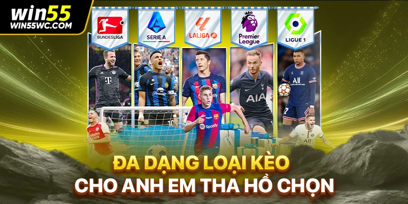 Đa dạng loại kèo cho anh em tha hồ chọn
