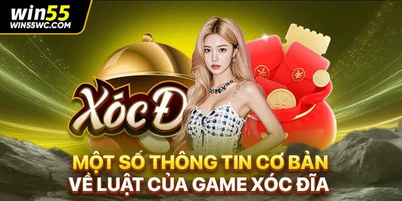 Một số thông tin cơ bản về luật của game xóc đĩa