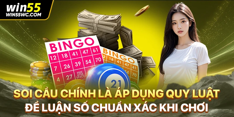 Soi cầu chính là áp dụng quy luật để luận số chuẩn xác khi chơi