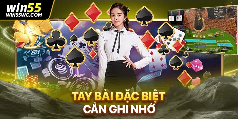 Tay bài đặc biệt cần ghi nhớ